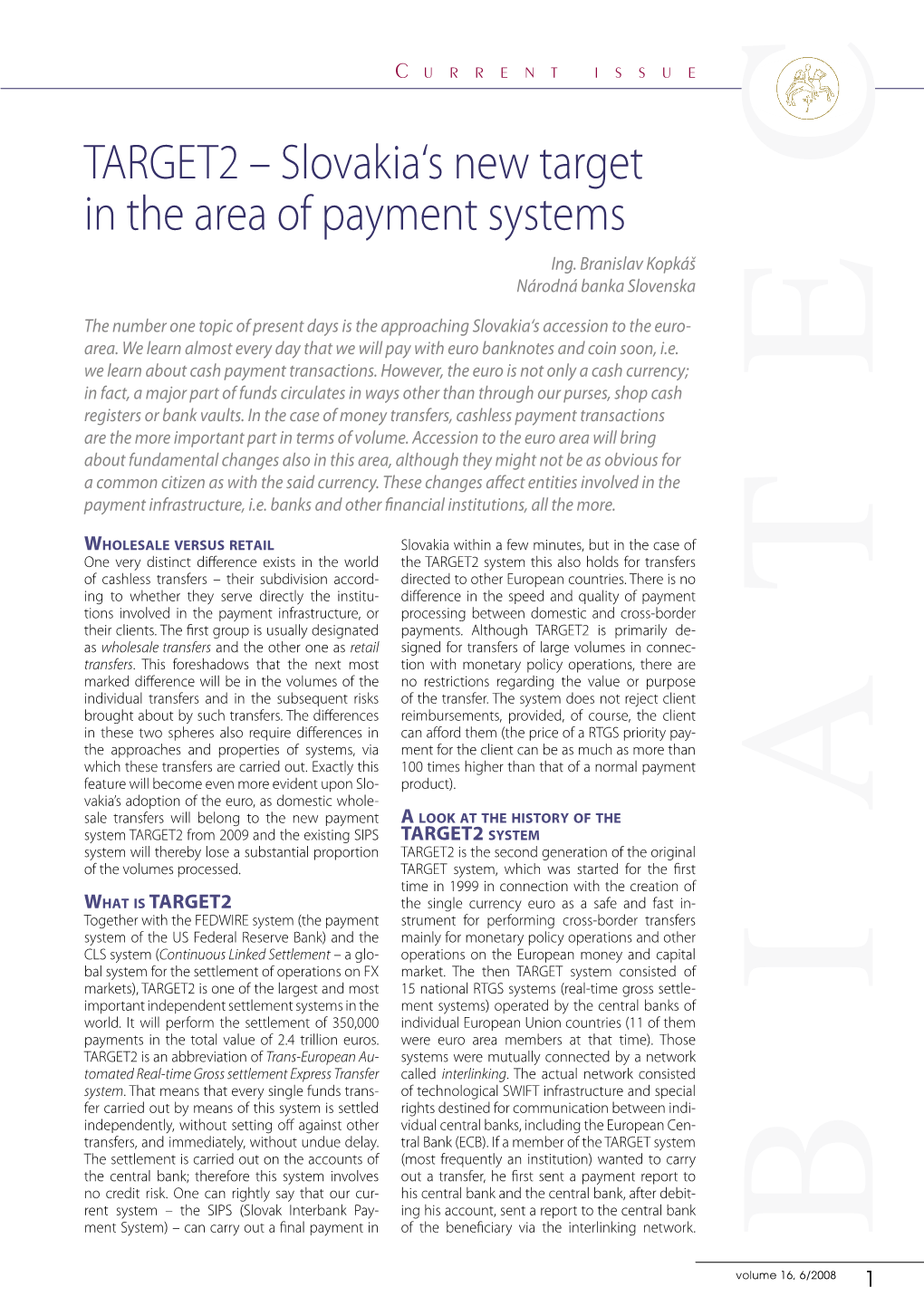 TARGET2 – Slovakia‘S New Target in the Area of Payment Systems Ing