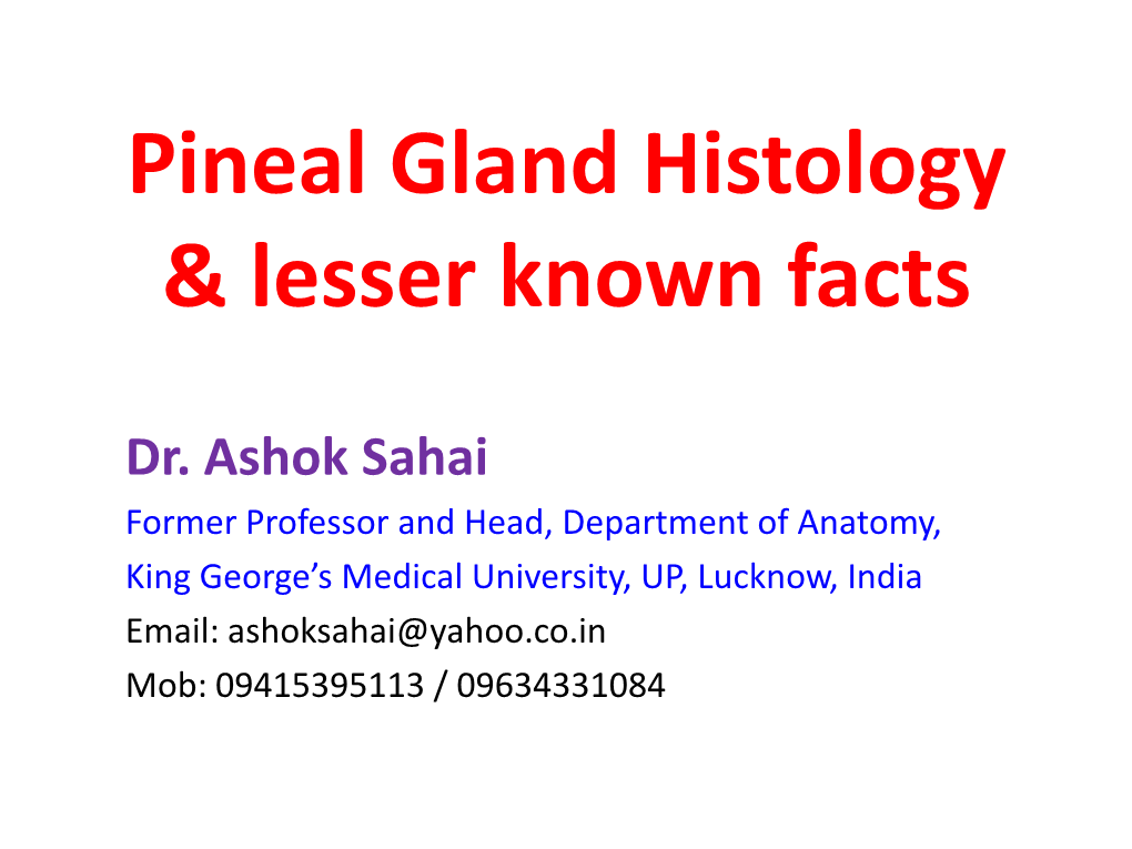 Pineal Gland a Structural & Functional Enigma