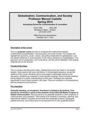 Globalization, Communication, and Society Professor Manuel Castells Spring 2014 Annenberg School for Communication & Journalism