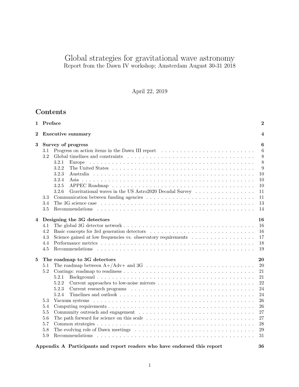 Global Strategies for Gravitational Wave Astronomy Report from the Dawn IV Workshop; Amsterdam August 30-31 2018