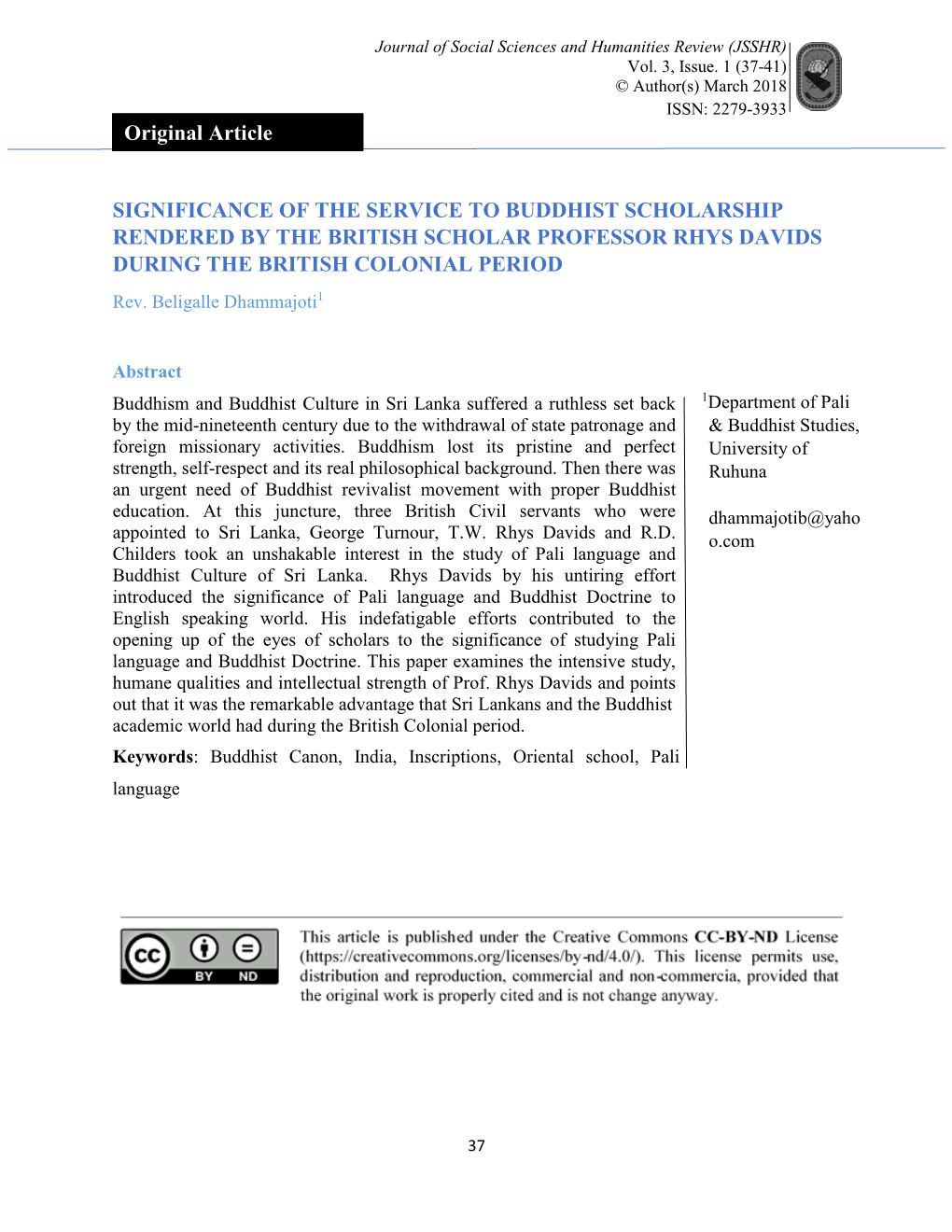 SIGNIFICANCE of the SERVICE to BUDDHIST SCHOLARSHIP RENDERED by the BRITISH SCHOLAR PROFESSOR RHYS DAVIDS DURING the BRITISH COLONIAL PERIOD Rev