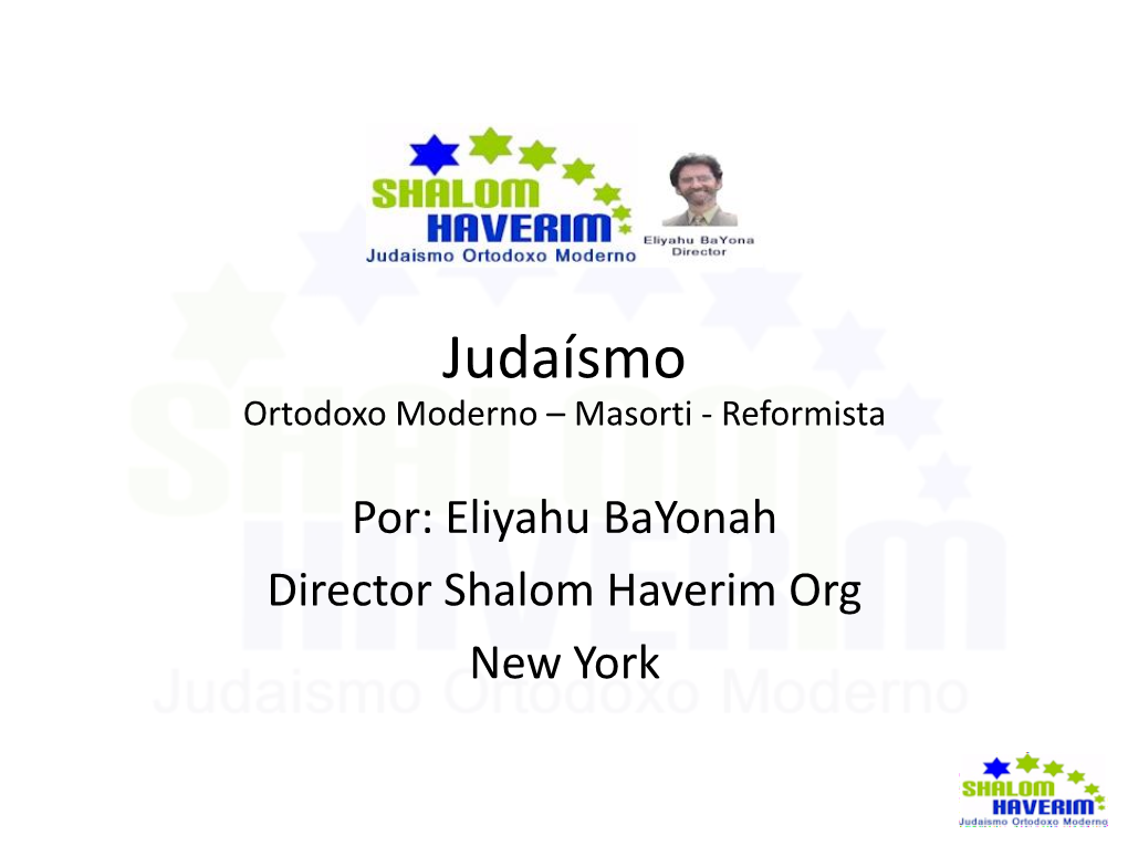 Judaísmo Ortodoxo Moderno – Masorti - Reformista