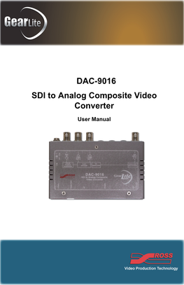 DAC-9016 User Manual • Ross Part Number: 9016DR-004-02 • Release Date: October 25, 2012