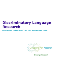 Discriminatory Language Research Presented to the BBFC on 15Th November 2010