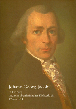 Johann Georg Jacobi in Freiburg Und Sein Oberrheinischer Dichterkreis ; 1784