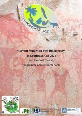 Current Studies on Past Biodiversity in Southeast Asia 2021 9-11 June 2021 (Online) Programme and Abstracts Book Table of Contents
