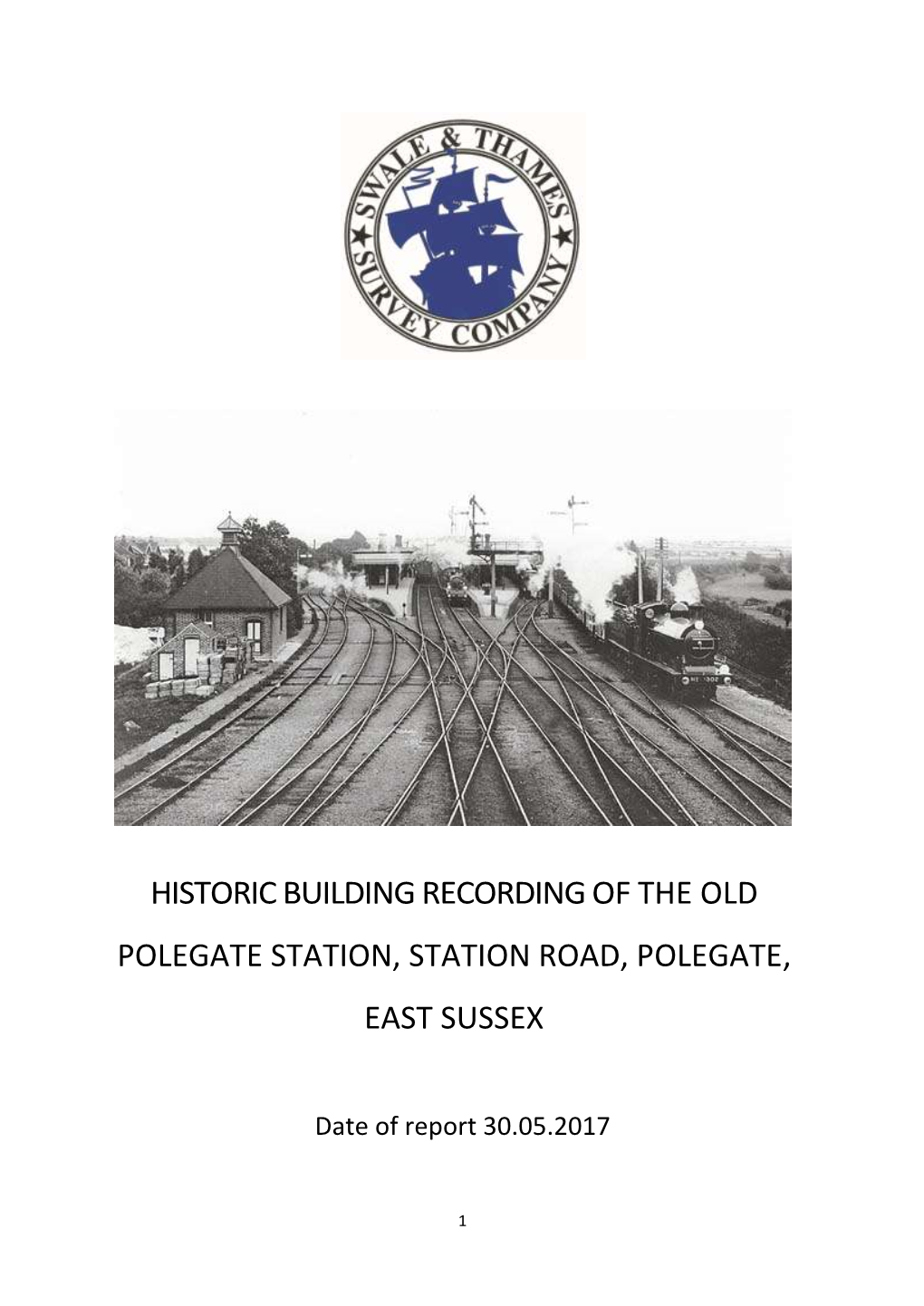 Historic Building Recording of the Old Polegate Station, Station Road, Polegate, East Sussex