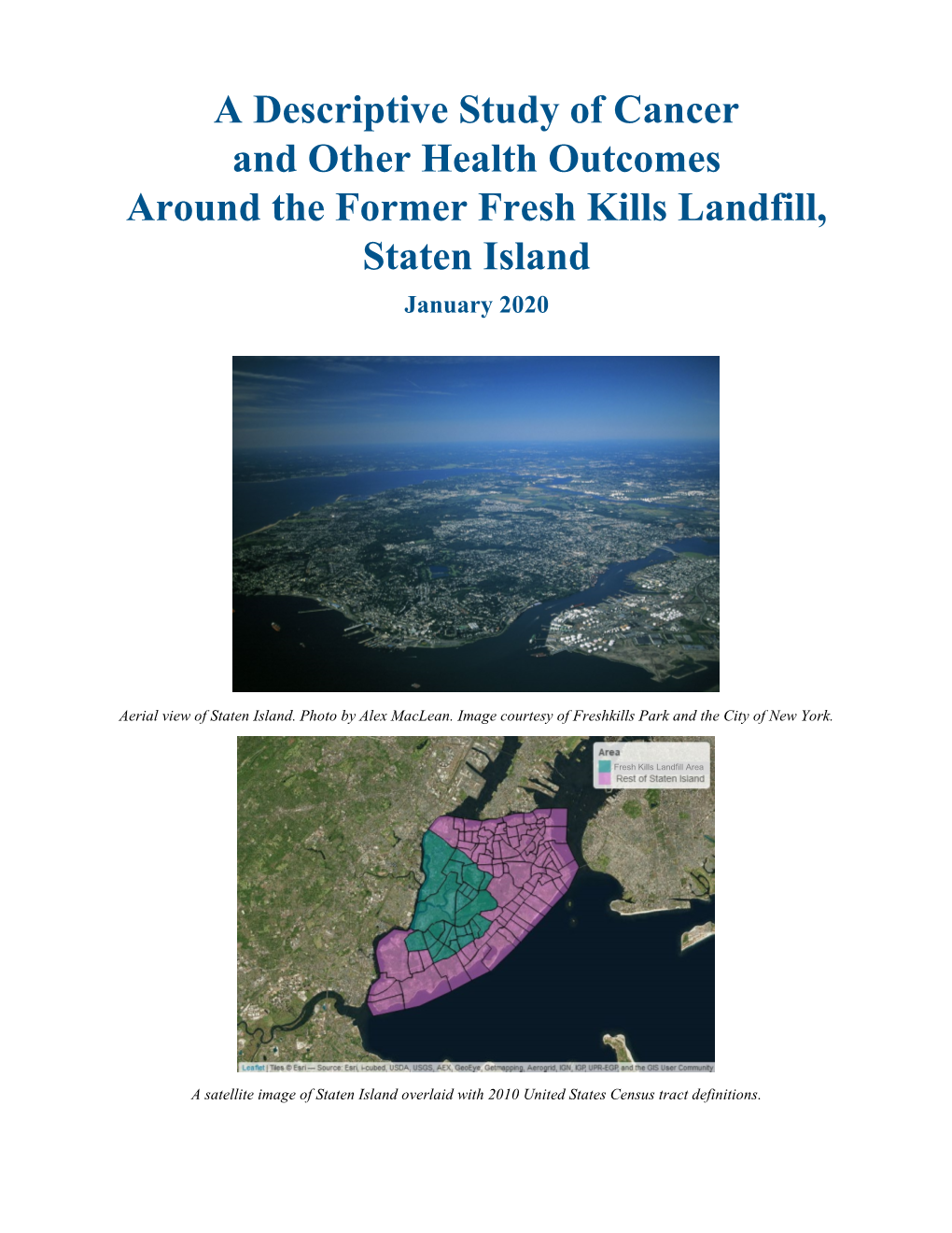 A Descriptive Study of Cancer and Other Health Outcomes Around the Former Fresh Kills Landfill, Staten Island January 2020