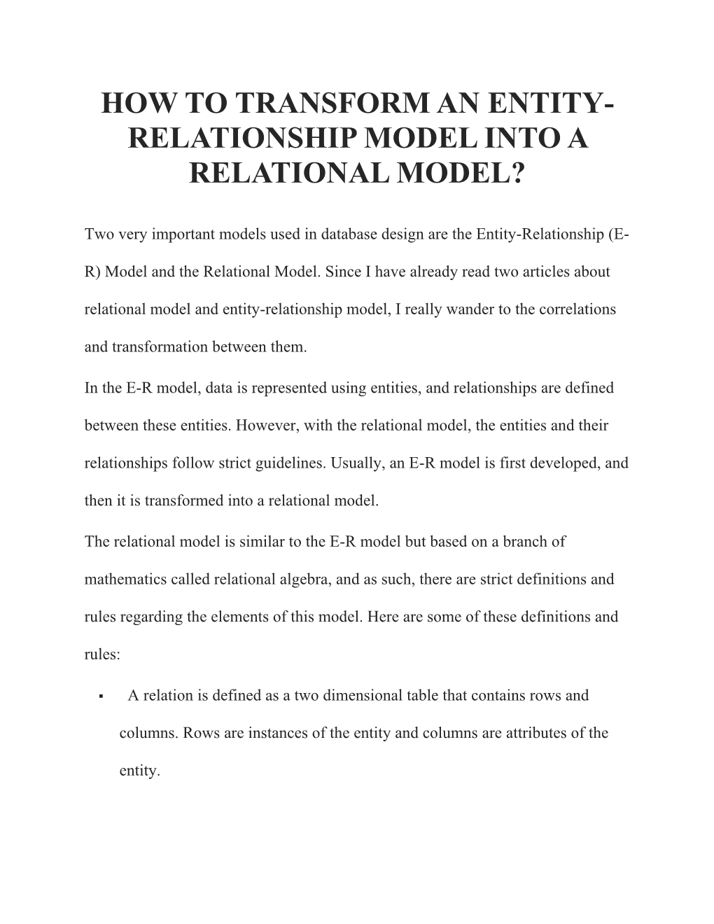 How to Transform an Entity- Relationship Model Into a Relational Model?