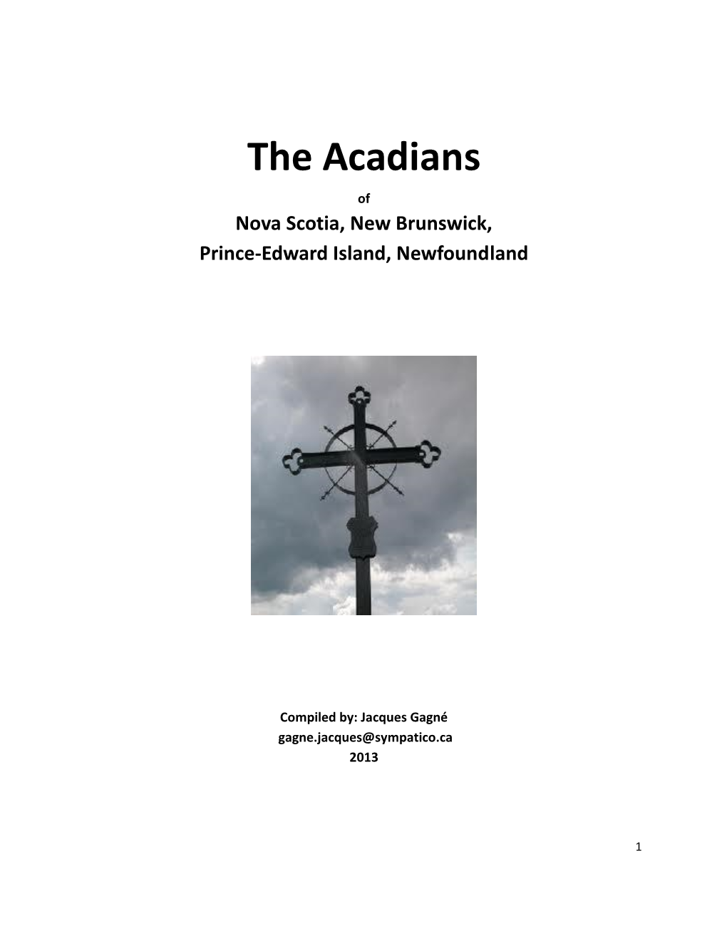 The Acadians of Nova Scotia, New Brunswick, Prince-Edward Island, Newfoundland