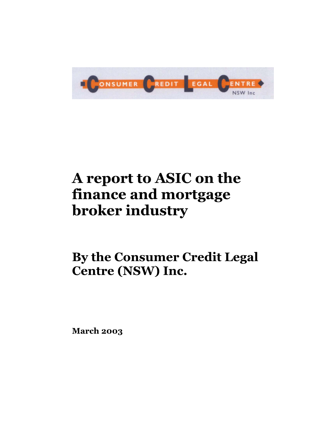 A Report to ASIC on the Finance and Mortgage Broker Industry