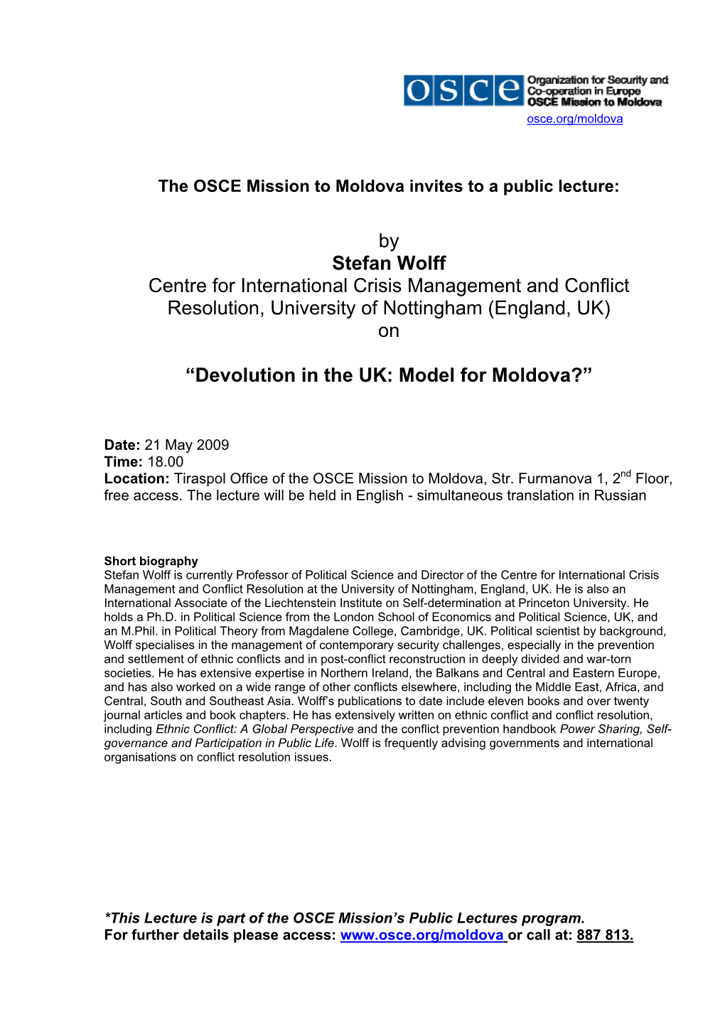 Stefan Wolff Centre for International Crisis Management and Conflict Resolution, University of Nottingham (England, UK) On