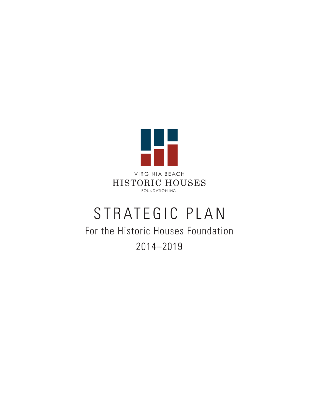 STRATEGIC PLAN for the Historic Houses Foundation 2014–2019 Table of Contents