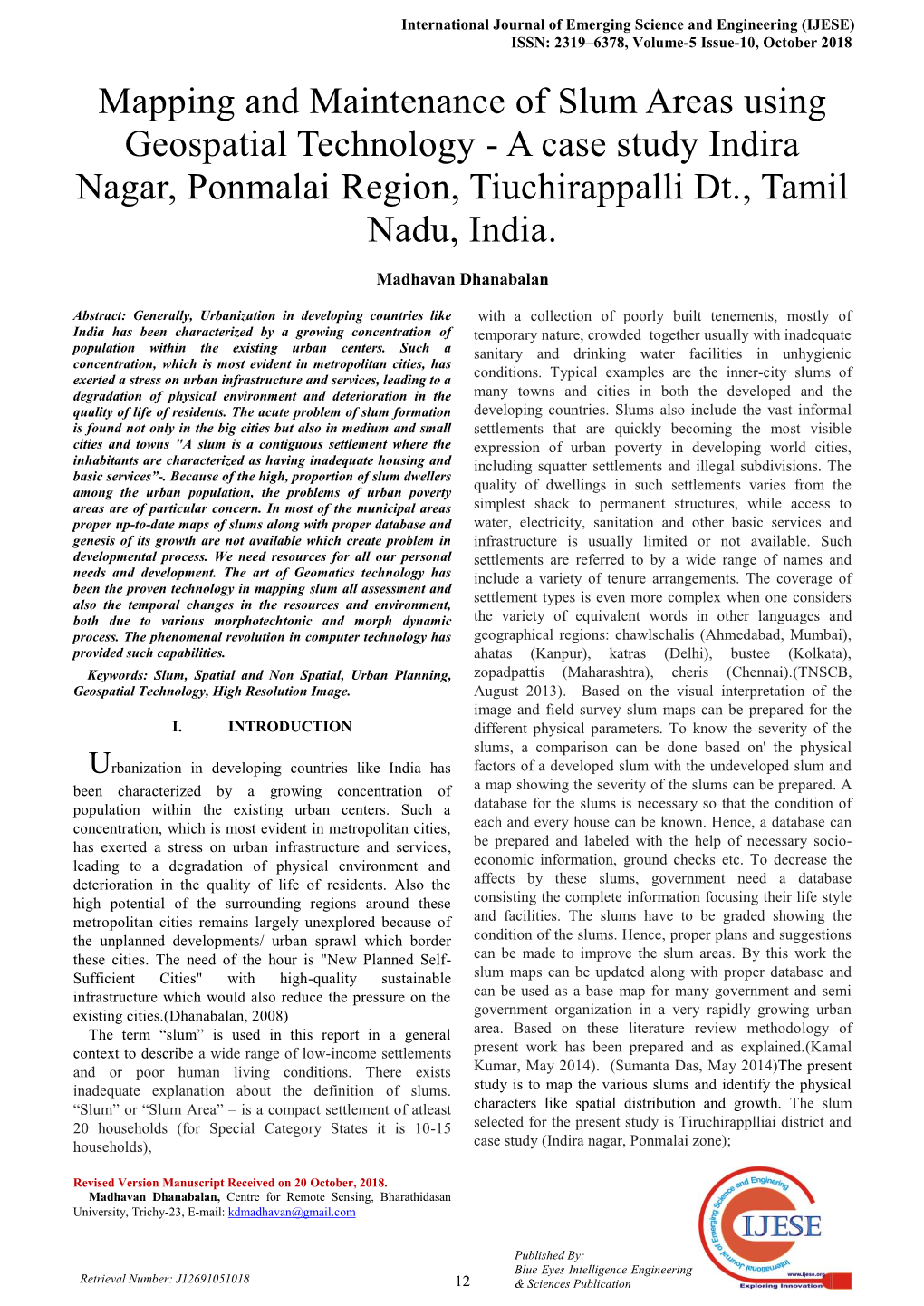 Mapping and Maintenance of Slum Areas Using Geospatial Technology - a Case Study Indira Nagar, Ponmalai Region, Tiuchirappalli Dt., Tamil Nadu, India