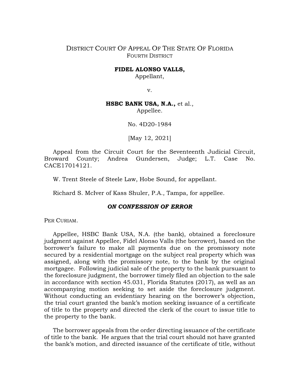 FIDEL ALONSO VALLS, Appellant, V. HSBC BANK USA, N.A., Et Al., Appellee. No. 4D20-1984 [May 12, 2021] Appeal from the Circuit Co