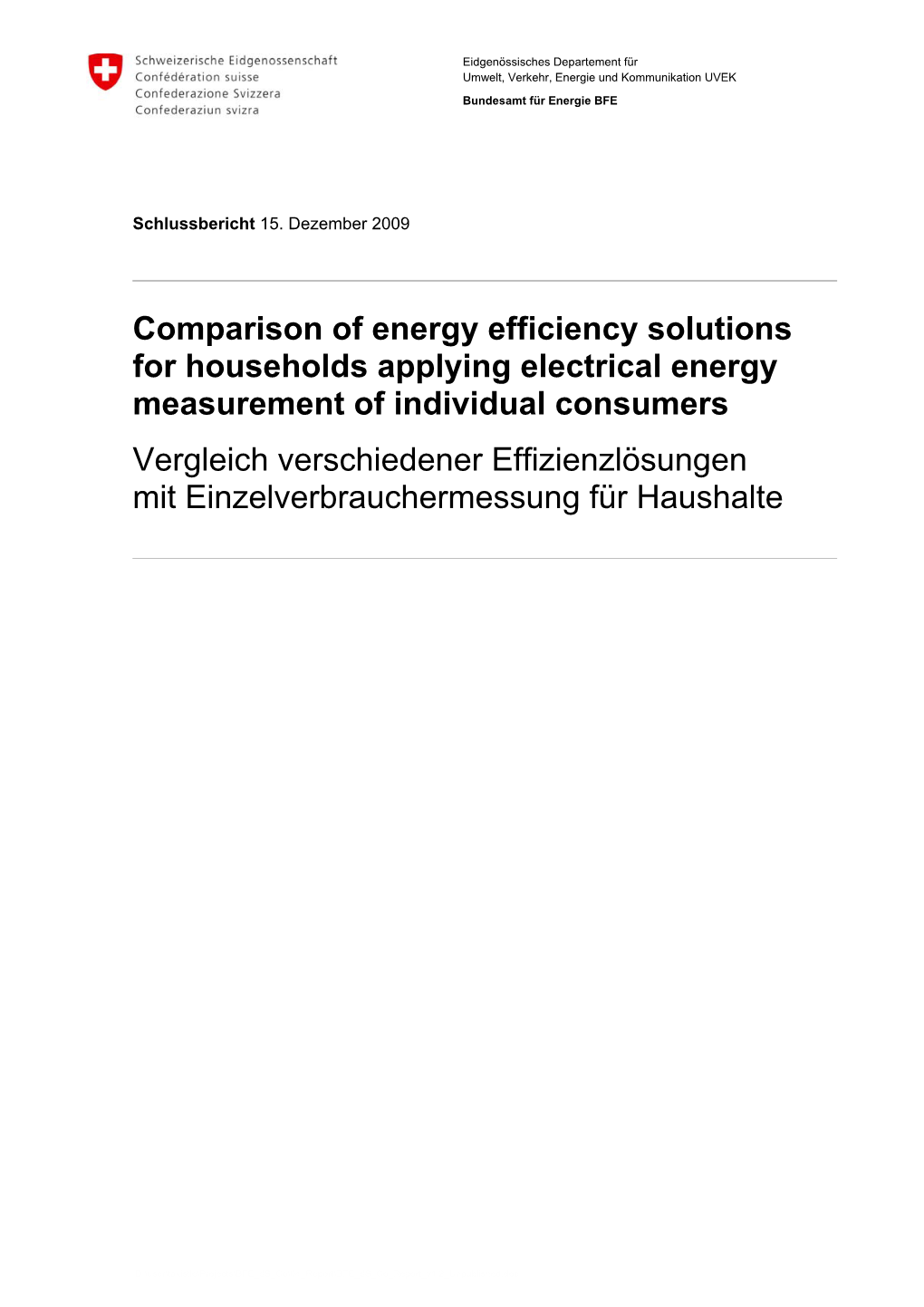 Comparison of Energy Efficiency Solutions for Households Applying Electrical Energy Measurement of Individual Consumers
