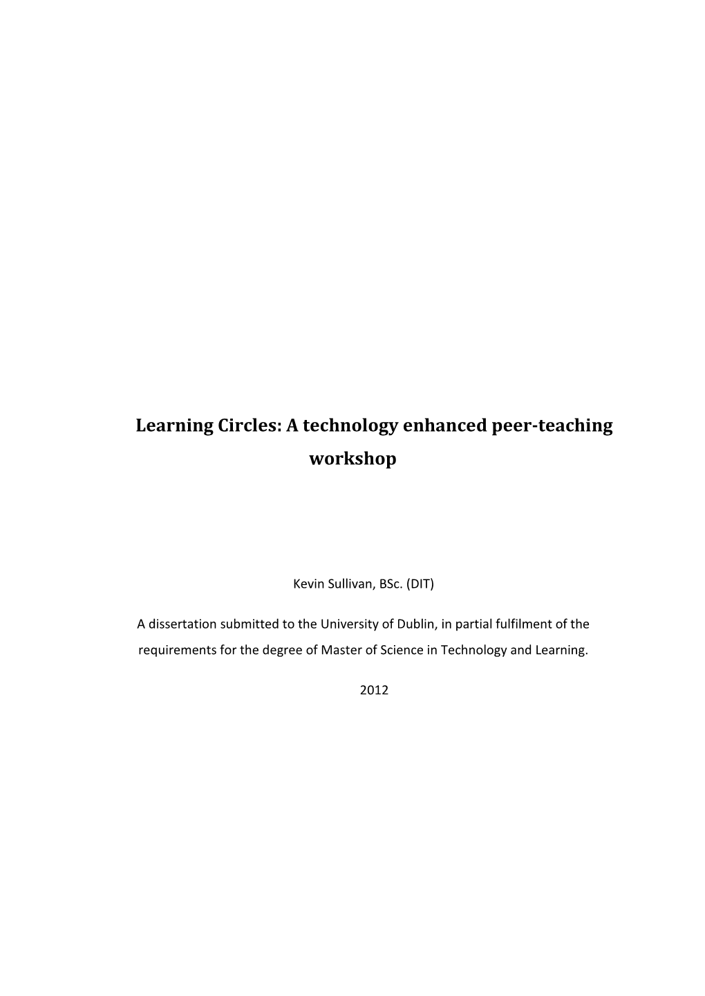 Learning Circles: a Technology Enhanced Peer-Teaching Workshop