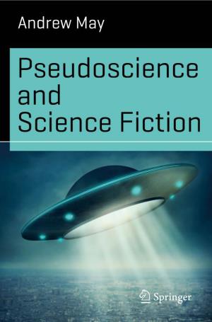 Pseudoscience and Science Fiction Science and Fiction