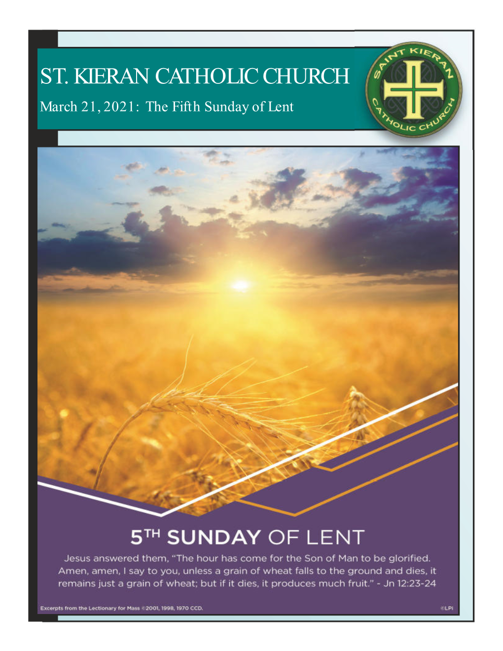 ST. KIERAN CATHOLIC CHURCH March 21, 2021: the Fifth Sunday of Lent