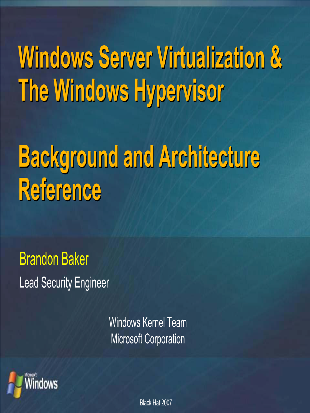 The Windows Hypervisor Background and Architecture Reference