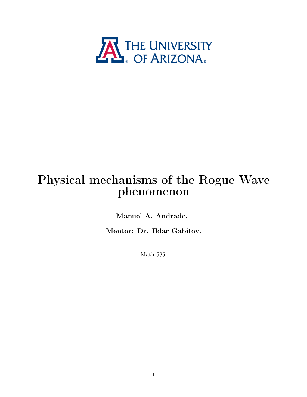 Physical Mechanisms of the Rogue Wave Phenomenon