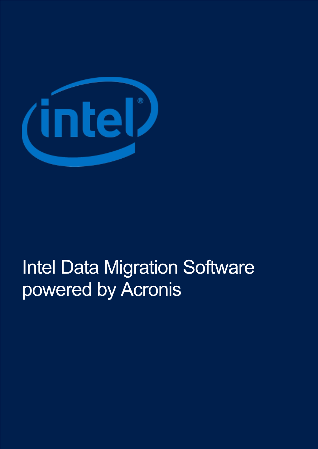 Intel Data Migration Software Powered by Acronis