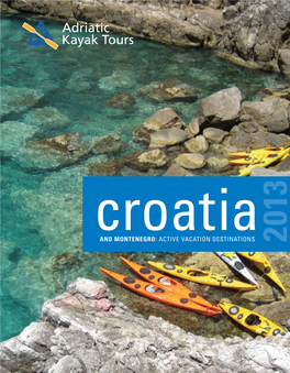 AND MONTENEGRO: ACTIVE VACATION DESTINATIONS 2 Dear Travelers