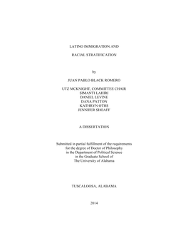 LATINO IMMIGRATION and RACIAL STRATIFICATION by JUAN PABLO BLACK ROMERO UTZ MCKNIGHT, COMMITTEE CHAIR SIMANTI LAHIRI DANIEL LEVI