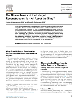 The Biomechanics of the Latarjet Reconstruction: Is It All About the Sling? Nobuyuki Yamamoto, MD,* and Scott P