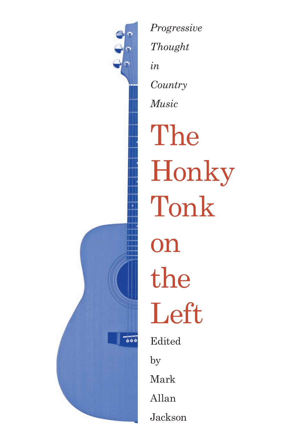 The Honky Tonk on the Left: Progressive Thought in Country Music