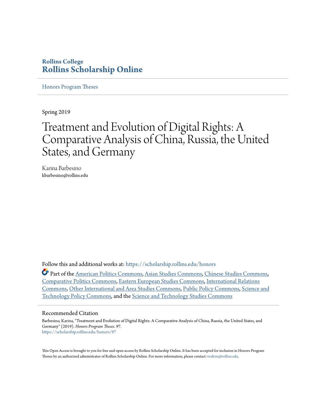 Treatment and Evolution of Digital Rights: a Comparative Analysis of China, Russia, the United States, and Germany Karina Barbesino Kbarbesino@Rollins.Edu