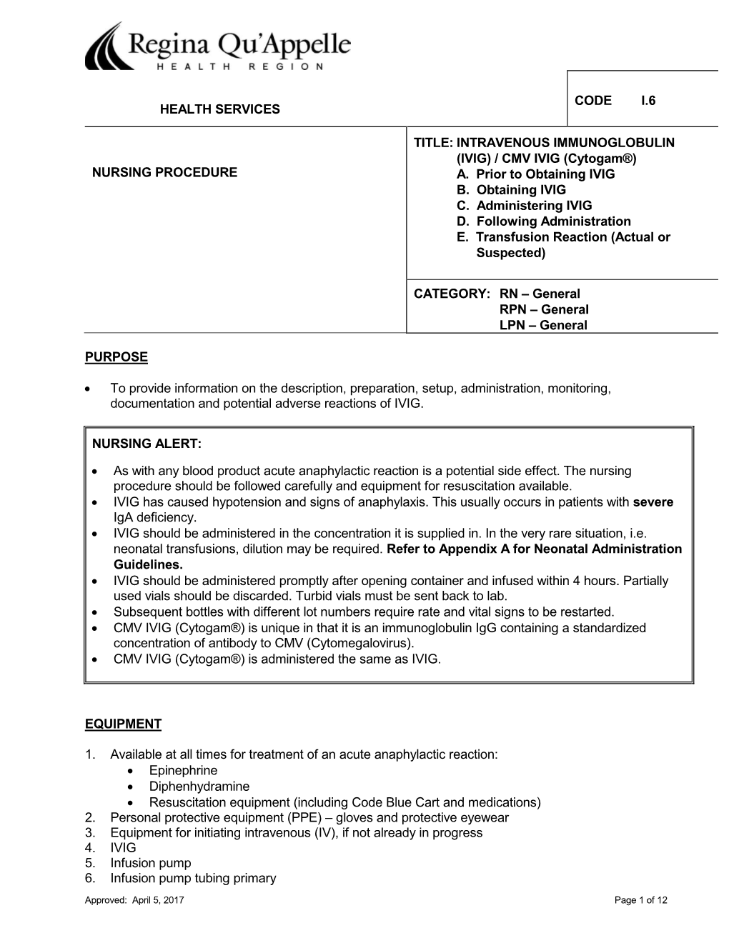 INTRAVENOUS IMMUNE GLOBULIN (IV Lgg) ADMINISTRATION OF