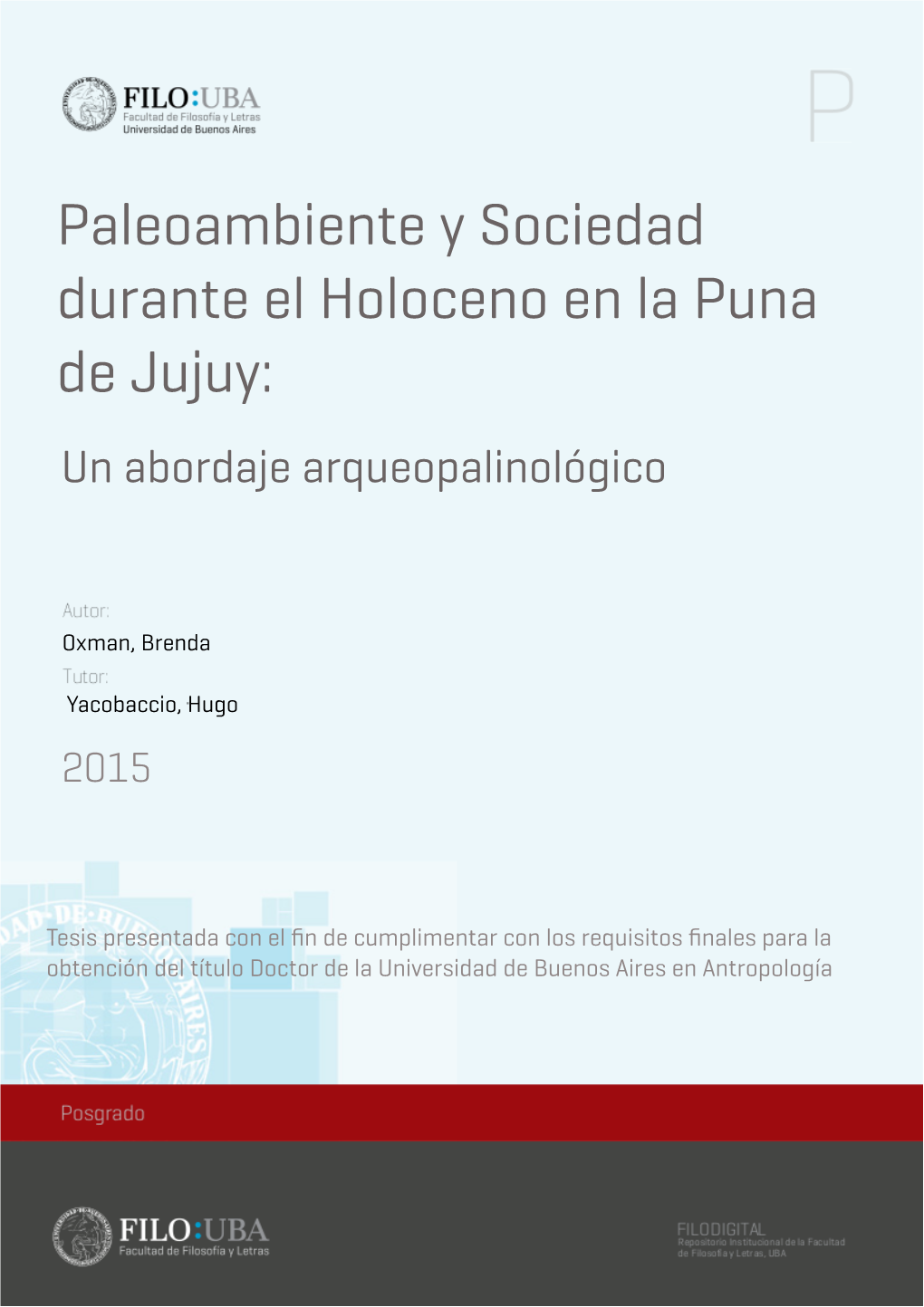 Paleoambiente Y Sociedad Durante El Holoceno En La Puna De Jujuy: Un Abordaje Arqueopalinológico