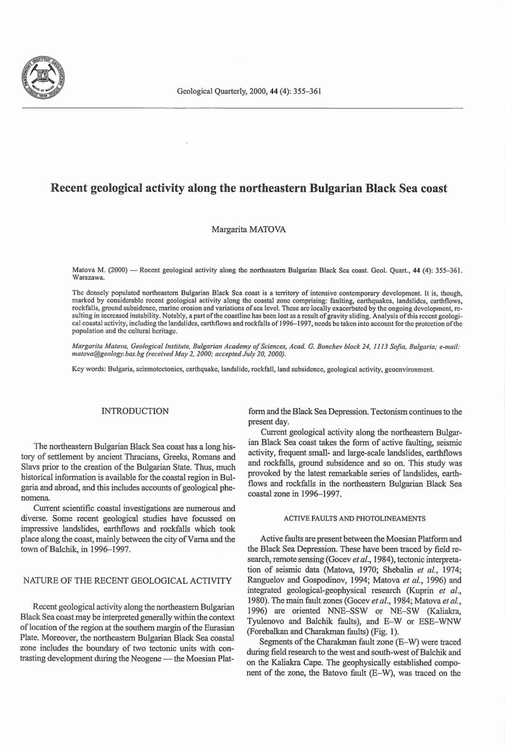 Recent Geological Activity Along the Northeastern Bnlgarian Black Sea Coast