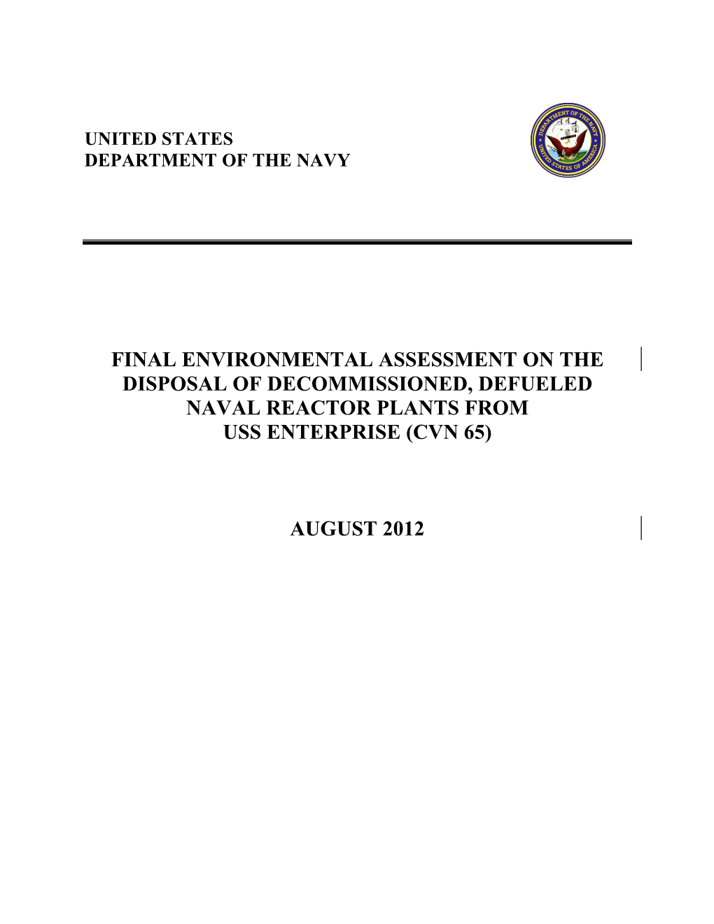 Final Environmental Assessment on the Disposal of Decommissioned, Defueled Naval Reactor Plants from Uss Enterprise (Cvn 65)