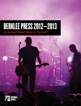 Berklee Press 2012–2013 As Serious About Music As You Are