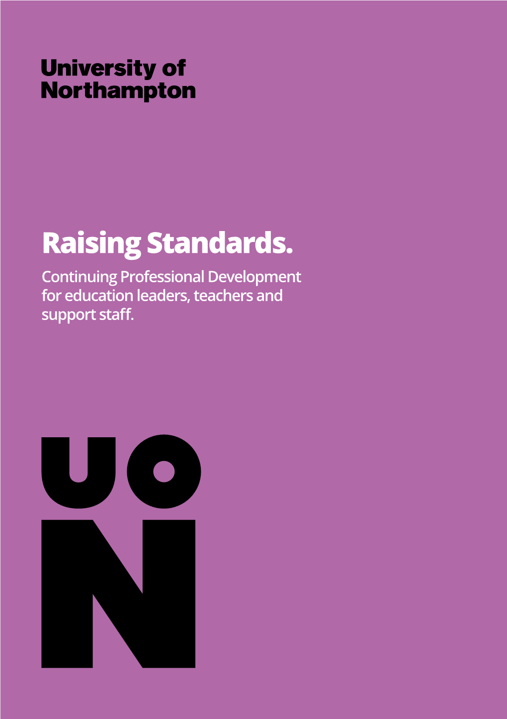 Raising Standards. Continuing Professional Development for Education Leaders, Teachers and Support Staff