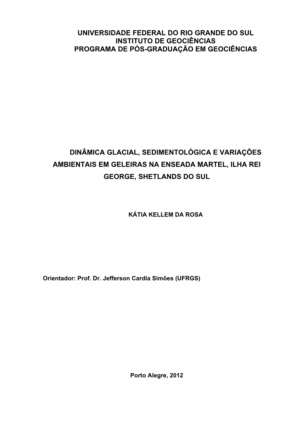 Universidade Federal Do Rio Grande Do Sul Instituto De Geociências Programa De Pós-Graduação Em Geociências