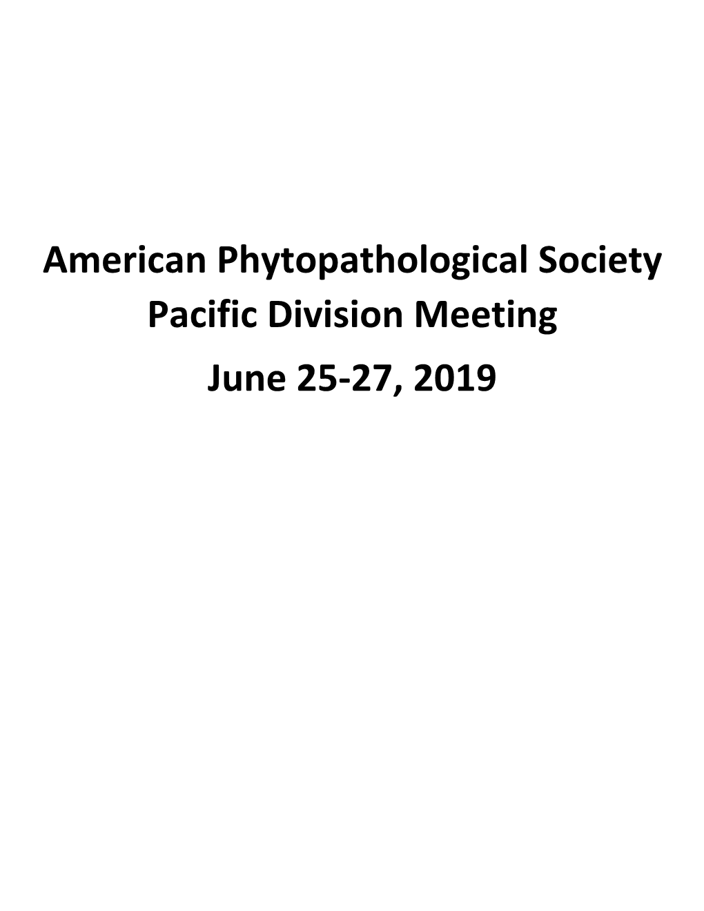 American Phytopathological Society Pacific Division Meeting June 25-27, 2019