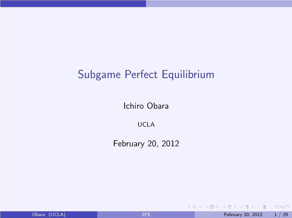 Subgame Perfect Equilibrium
