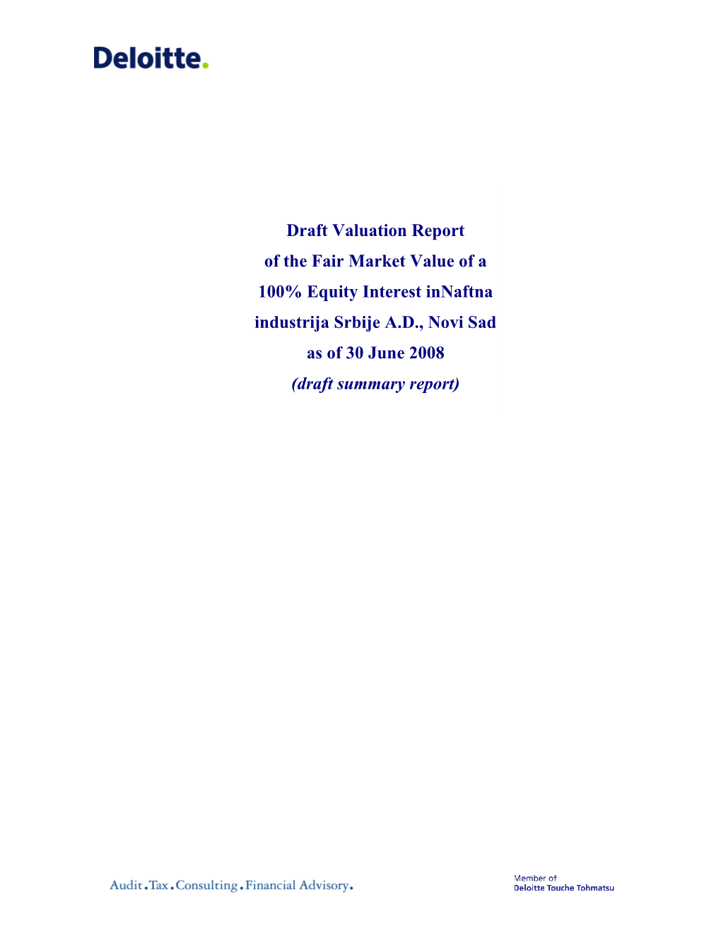 Draft Valuation Report of the Fair Market Value of a 100% Equity Interest Innaftna Industrija Srbije A.D., Novi Sad As of 30 June 2008