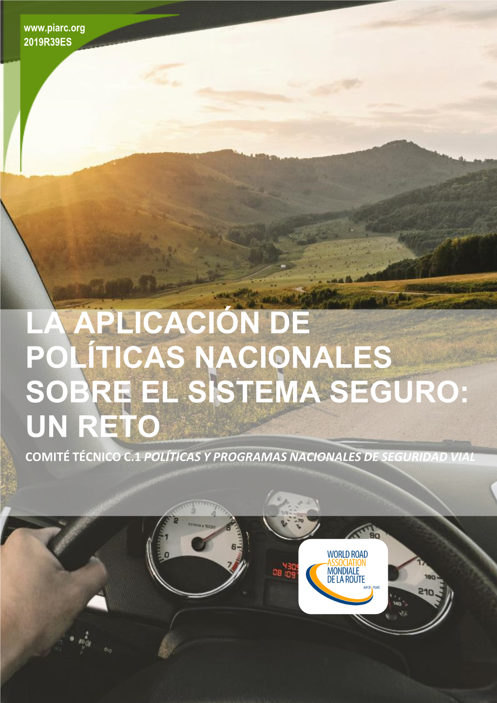 La Aplicación De Políticas Nacionales Sobre El Sistema Seguro 2019 PIARC