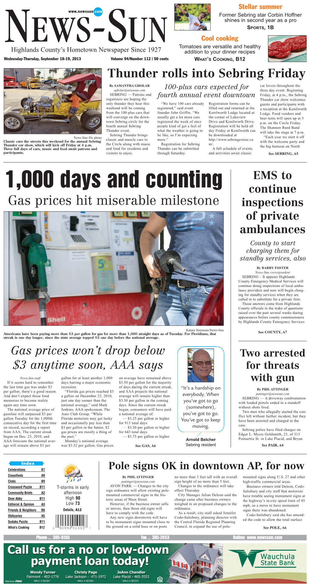 1,000 Days and Counting Continue Gas Prices Hit Miserable Milestone Inspections of Private Ambulances County to Start Charging Them for Standby Services, Also
