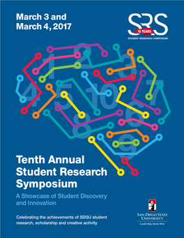 Tenth Annual Student Research Symposium a Showcase of Student Discovery and Innovation