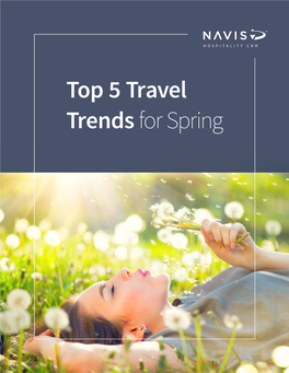 Top 5 Travel Trends for Spring “Trends Change from Week to Week,” Said Albert Herrera, SVP Global Partnerships at Virtuoso, a Leading Travel Consortium