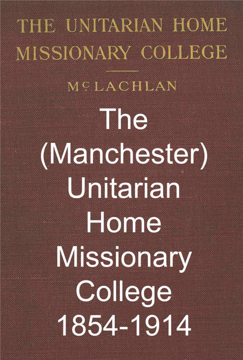 The Unitarian Home Missionary College Th; Unitarian Home Missionary College