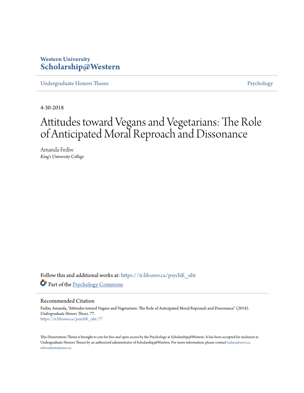 Attitudes Toward Vegans and Vegetarians: the Role of Anticipated Moral Reproach and Dissonance Amanda Fediw King's University College