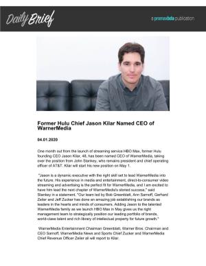Former Hulu Chief Jason Kilar Named CEO of Warnermedia