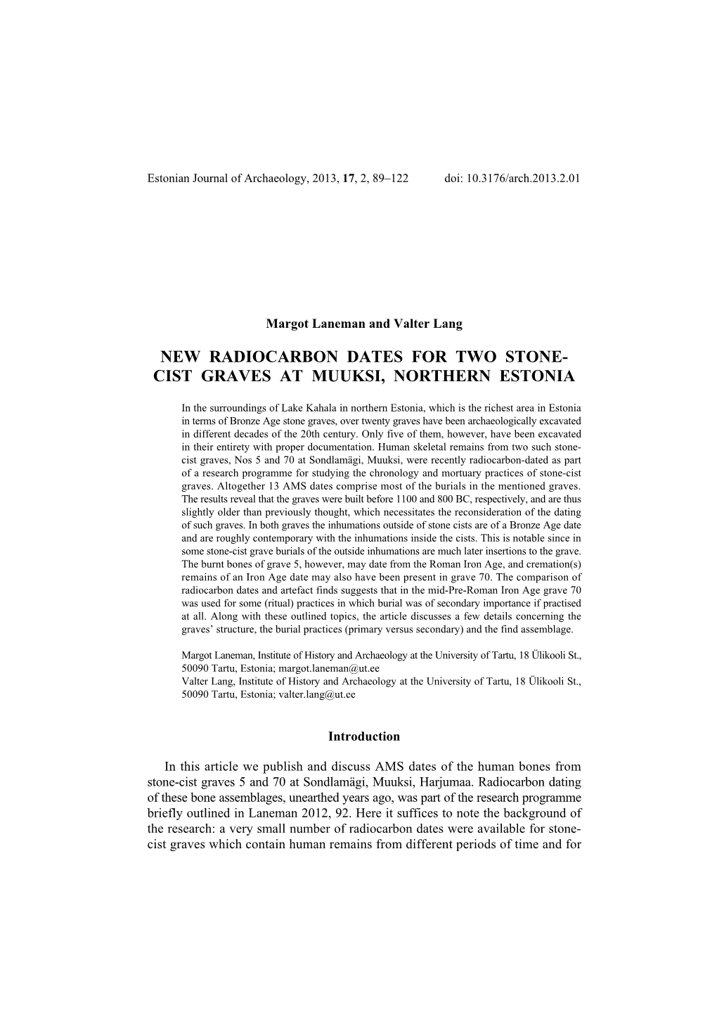 New Radiocarbon Dates for Two Stone- Cist Graves at Muuksi, Northern Estonia