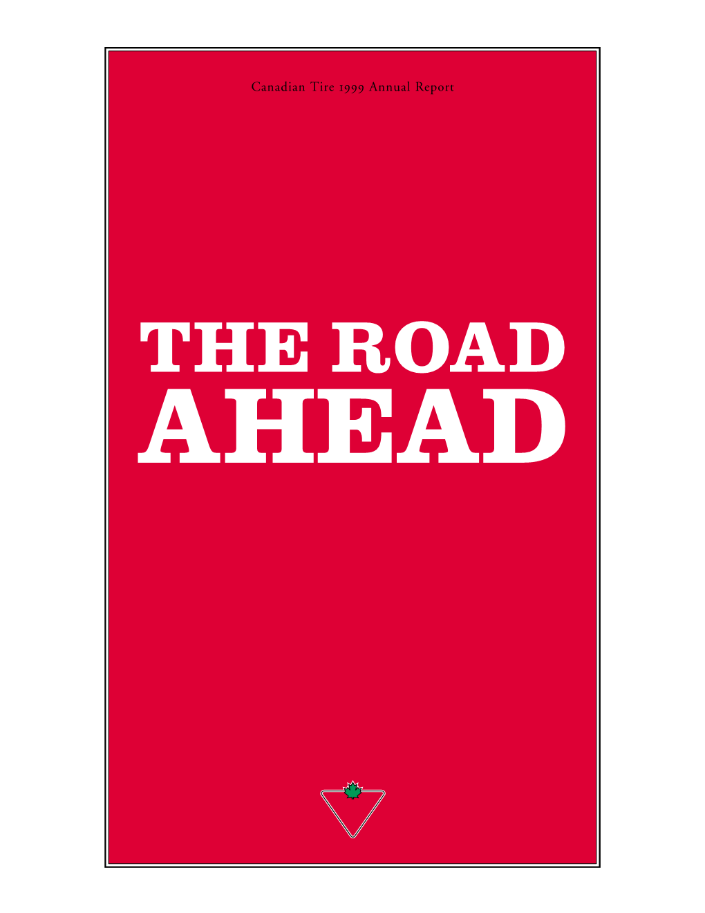 The Road Ahead Canadian Tire Corporation, Limited